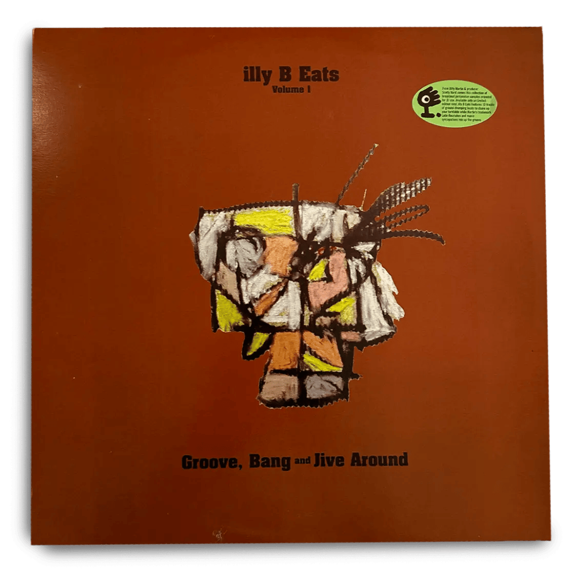 'ILLY B EATS :Vol. 1 GROOVE, BANG AND JIVE AROUND'  Vinyl Record