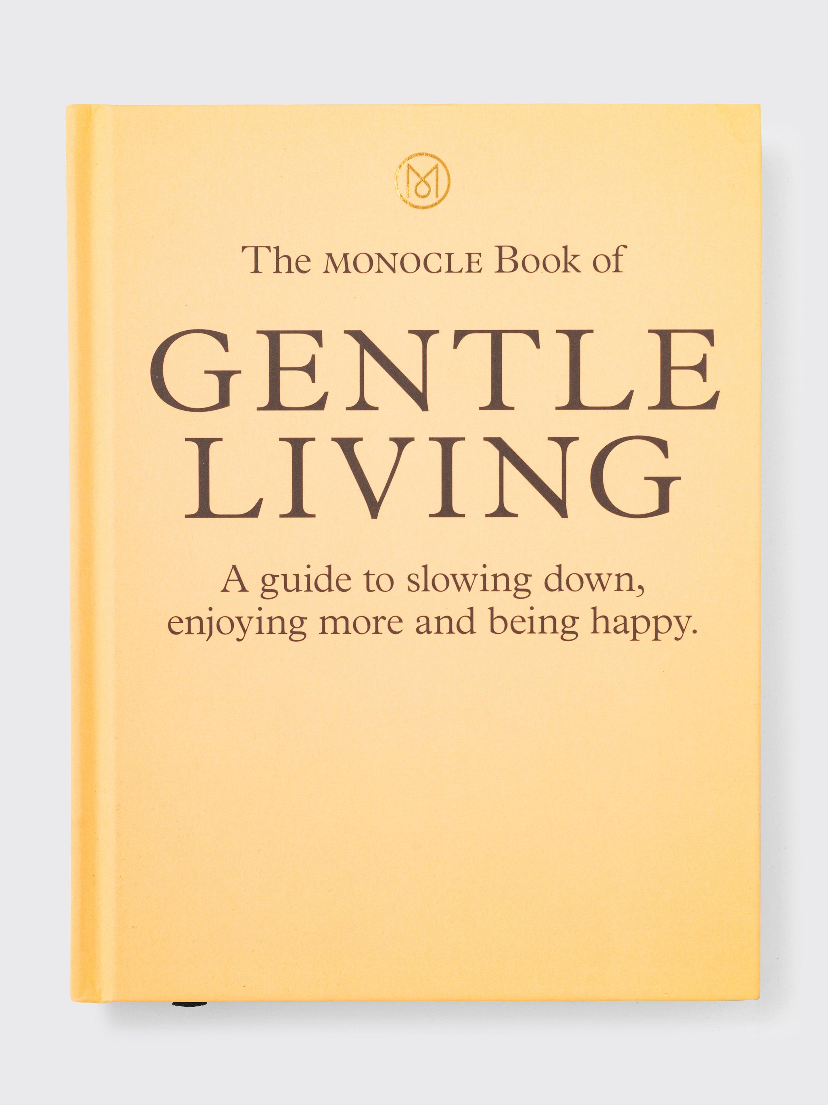 The Monocle Book of Gentle Living