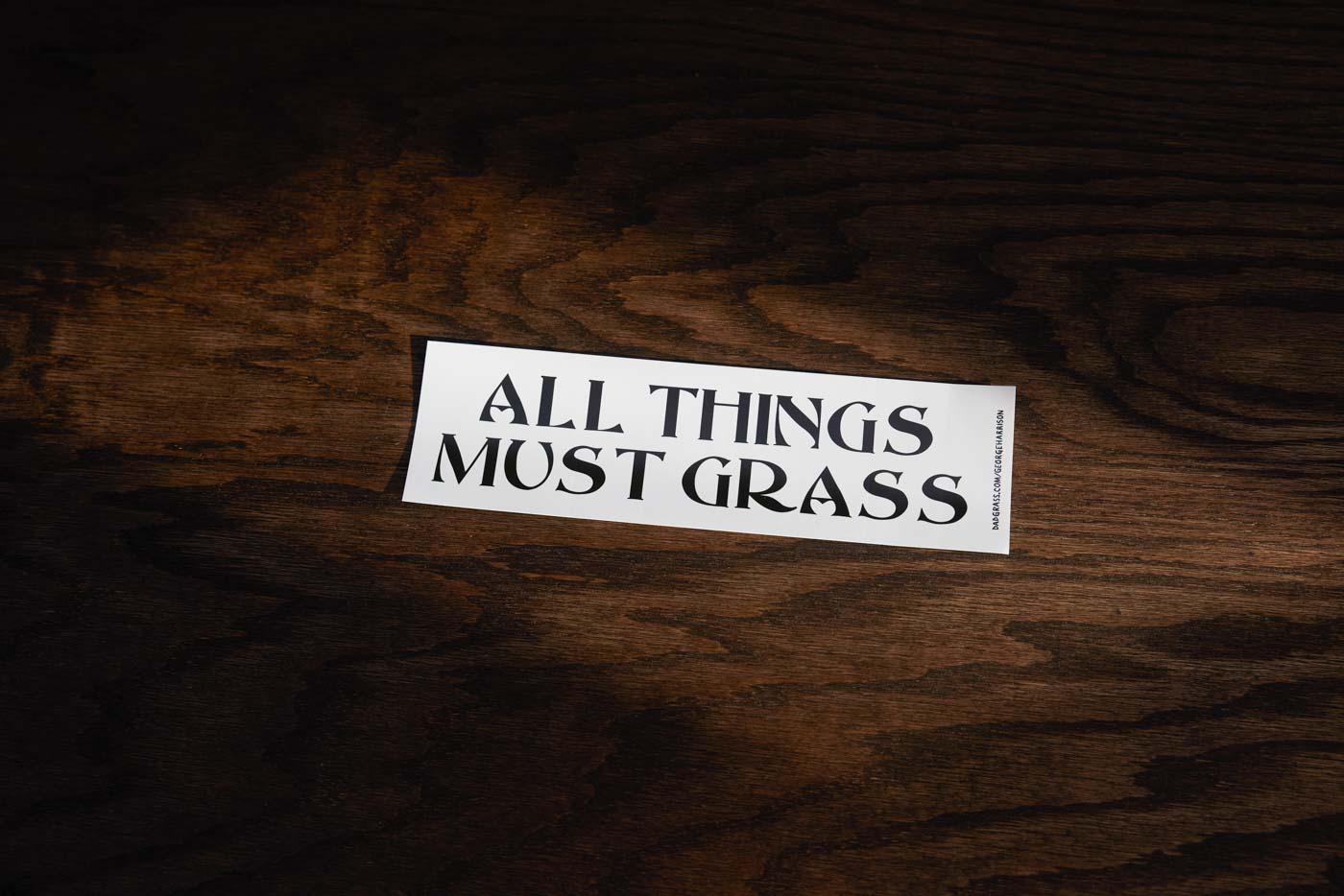 x George Harrison All Things Must Grass Bumper Sticker